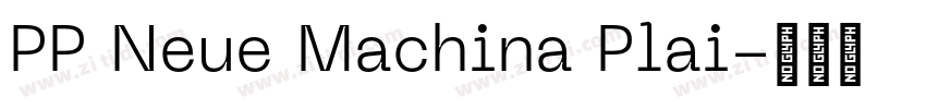 PP Neue Machina Plai字体转换